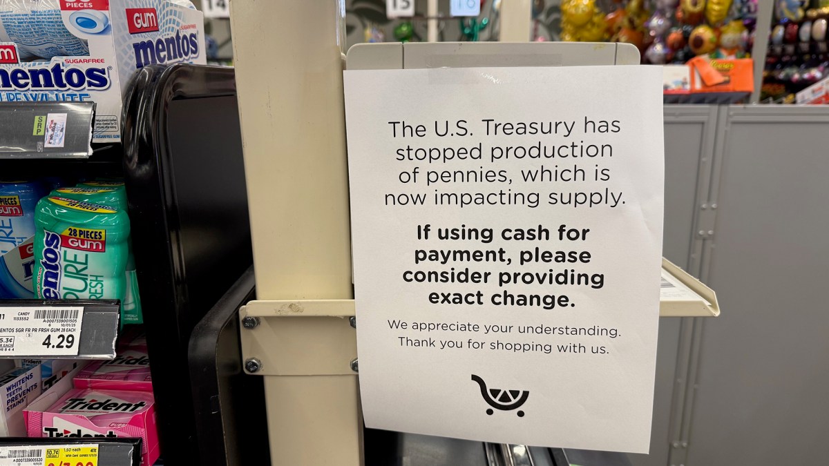 A sign that says the U.S. Treasury has stopped making pennies.